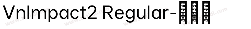 VnImpact2 Regular字体转换